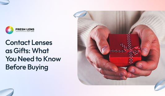 Contact Lenses as Gifts