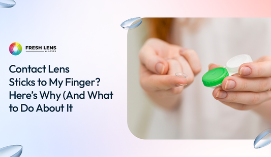 contact lens sticks to my finger